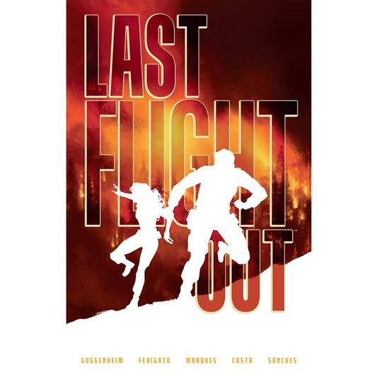 Last Flight Out [Guggenheim, Marc & Ferigato, Eduardo]