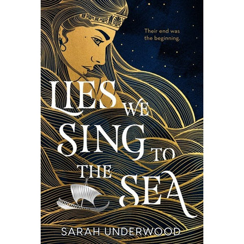 Lies We Sing to the Sea [Underwood, Sarah]