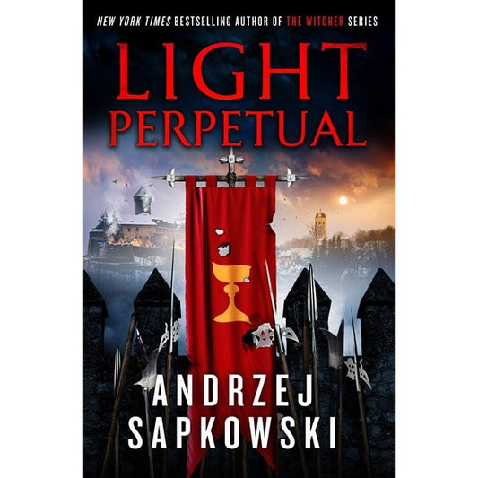 Light Perpetual (The Hussite Trilogy, 3) [Sapkowski, Andrzej]