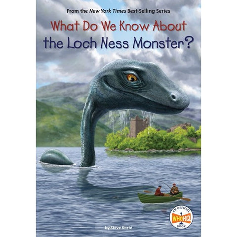 What Do We Know about the Loch Ness Monster? [Korte, Steve]