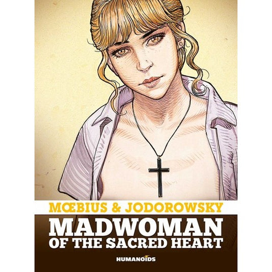 Madwoman of the Sacred Heart [Jodorowsky, Alejandro & Moebius]