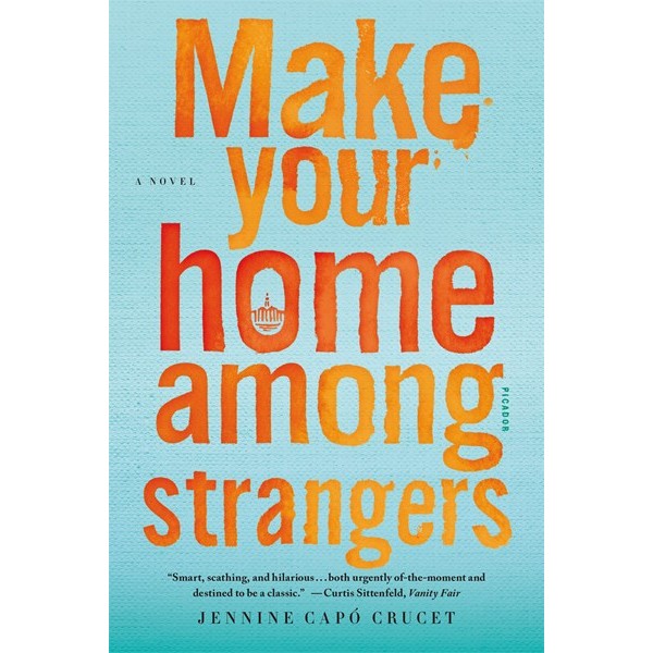 Make Your Home Among Strangers [Crucet, Jennine Capó]