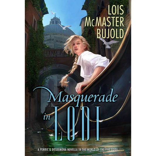 Masquerade in Lodi (Penric & Desdemona, 9) [Bujold, Lois McMaster]