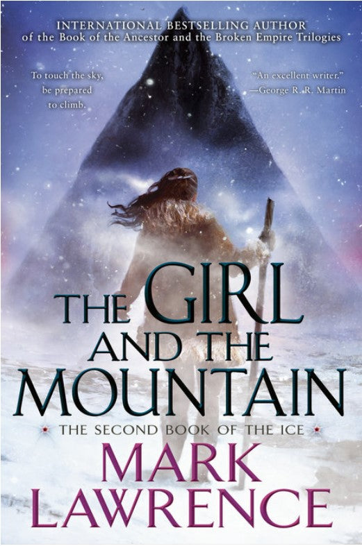 The Girl and the Mountain (The Book of the Ice, 2) [Lawrence, Mark]