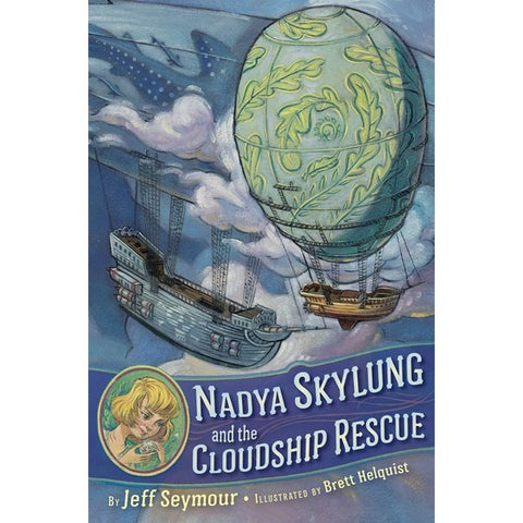 Nadya Skylung and the Cloudship Rescue (Nadya Skylung, 1) [Seymour, Jeff]
