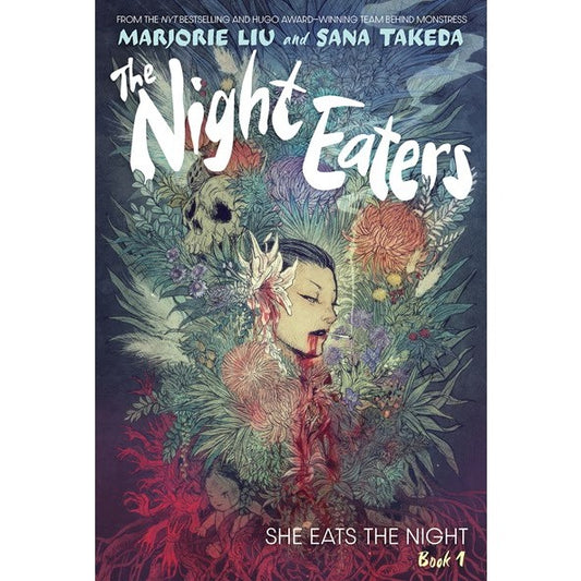 The Night Eaters: She Eats the Night (the Night Eaters Book, 1) [Liu, Marjorie & Takeda, Sana]