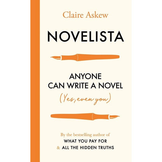 Novelista: Anyone Can Write a Novel. Yes, Even You. [Askew, Claire]