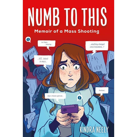 Numb to This: Memoir of a Mass Shooting [Neely, Kindra]