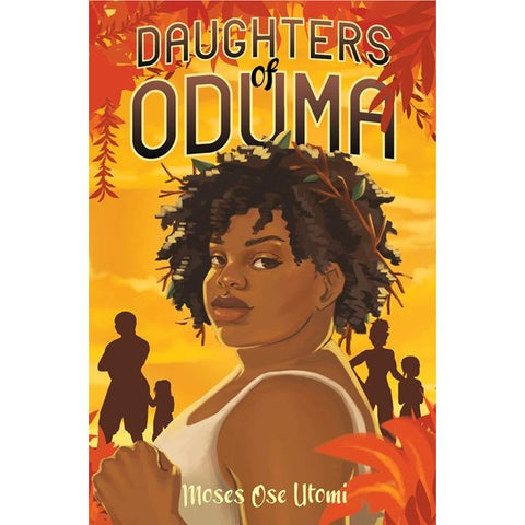 Daughters of Oduma [Utomi, Moses Ose]