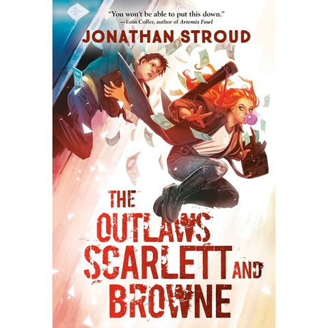 The Outlaws Scarlett and Browne (Scarlett and Browne, 1) [Stroud, Jonathan]