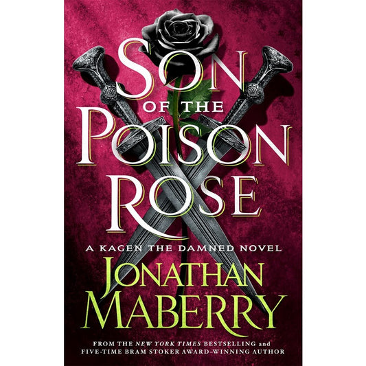 Son of the Poison Rose (Kagen the Damned, 2) [Maberry, Jonathan]