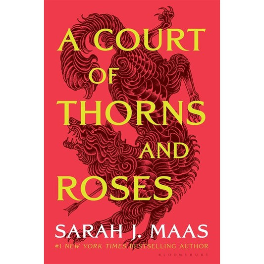 A Court of Thorns and Roses (Court of Thorns and Roses, 1) [Maas, Sarah J.]