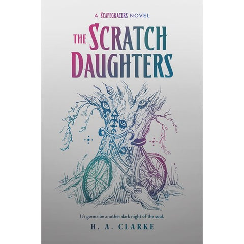 The Scratch Daughters (The Scapegracers, 2) [Clarke, H A]