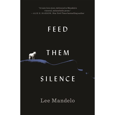 Feed Them Silence [Mandelo, Lee]