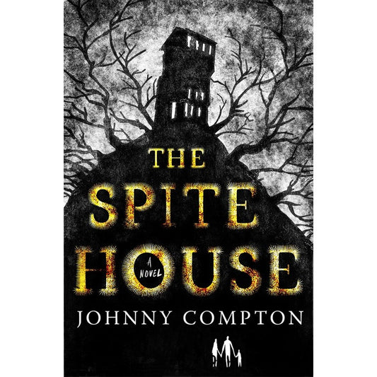 The Spite House [Compton, Johnny]