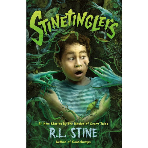 Stinetinglers: All New Stories by the Master of Scary Stories [Stine, R.L]