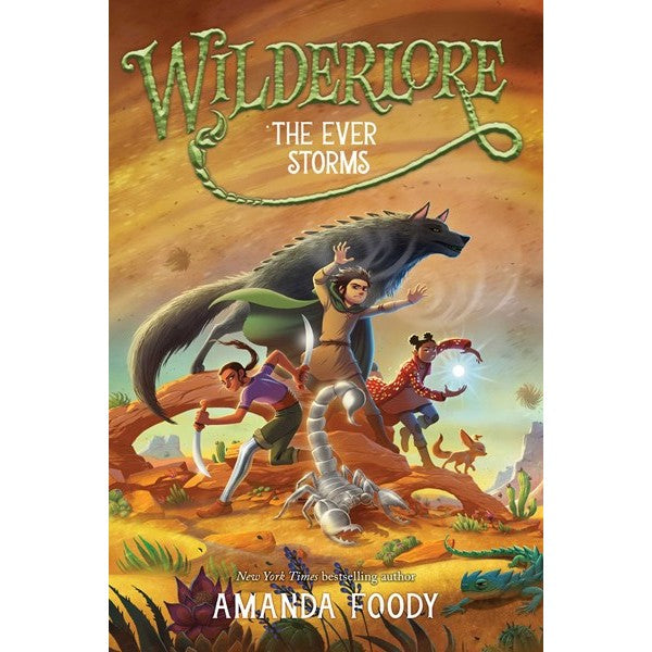 The Ever Storms (Wilderlore, 3) [Foody, Amanda]