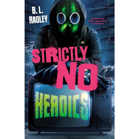 Strictly No Heroics [Radley, B L]