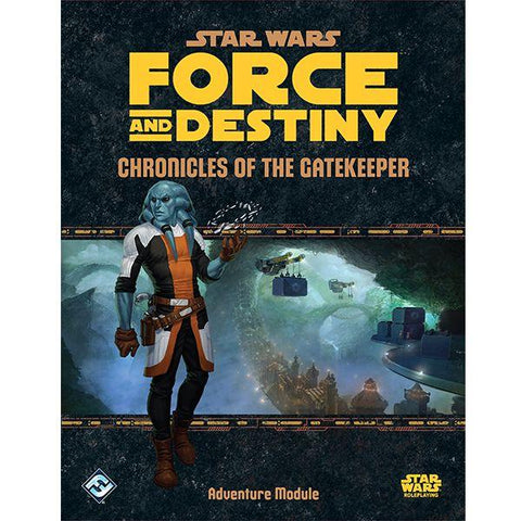 Star Wars - Force And Destiny RPG Chronicles Of The Gatekeeper Adventu