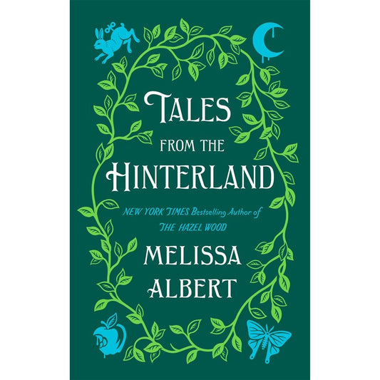 Tales from the Hinterland (Hazel Wood) [Albert, Melissa]