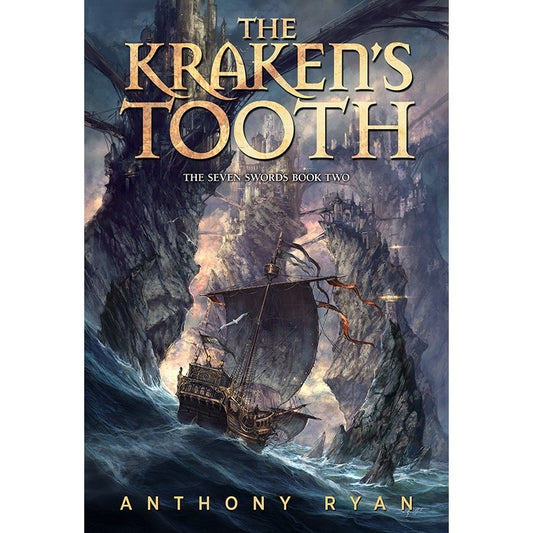 The Kraken's Tooth (The Seven Swords, 2) [Ryan, Anthony]