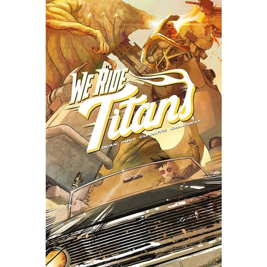 We Ride Titans: The Complete Series [Dean, Tres & Piriz, Sebastian]