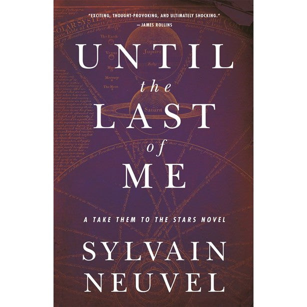 Until the Last of Me (Take Them to the Stars, 2) [Neuvel, Sylvain]