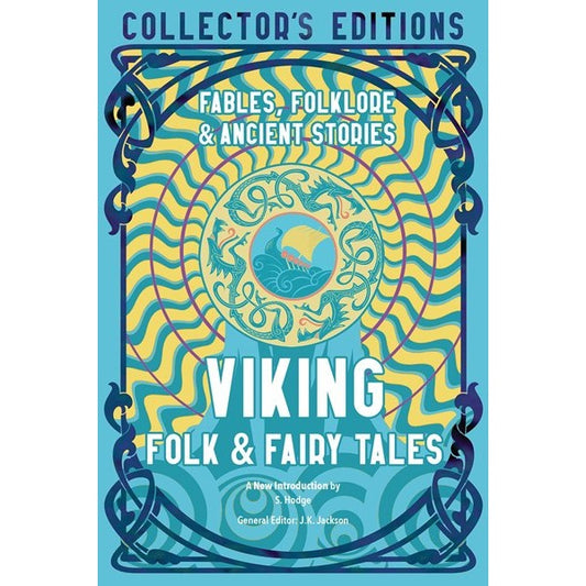 Viking Folk & Fairy Tales: Ancient Wisdom, Fables & Folklore [Jackson, J K ed.]
