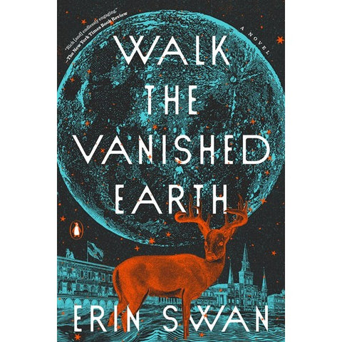 Walk the Vanished Earth [Swan, Erik]