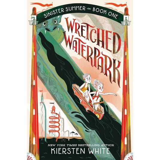 Wretched Waterpark (The Sinister Summer, 1) [White, Kiersten]