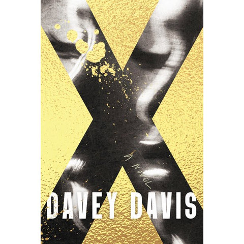 X: a novel [Davis, Davey]